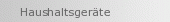 Haushaltsger�te